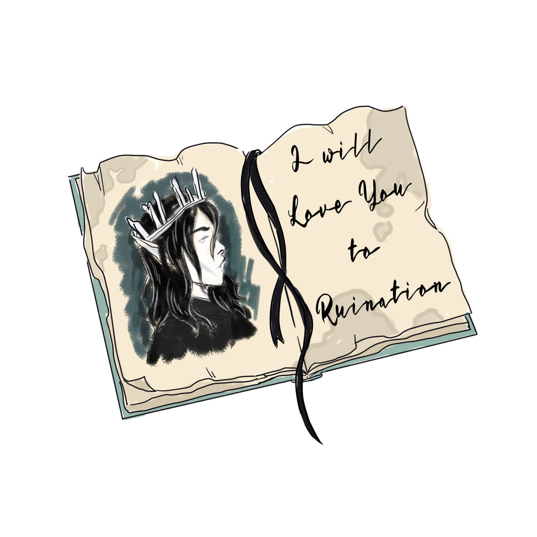 PREORDER - I Will Love You to Ruination Pin